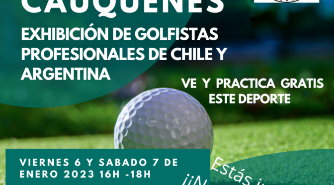 Exhibición de Golf con el Presidente de la Federación Panamericana de Golf en Cauquenes.